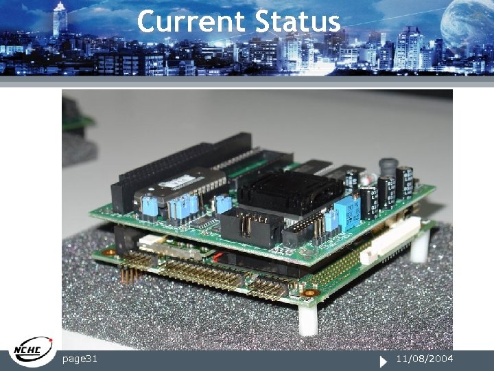 Current Status page 31 11/08/2004 