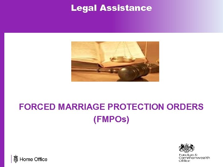 Legal Assistance FORCED MARRIAGE PROTECTION ORDERS (FMPOs) 25 