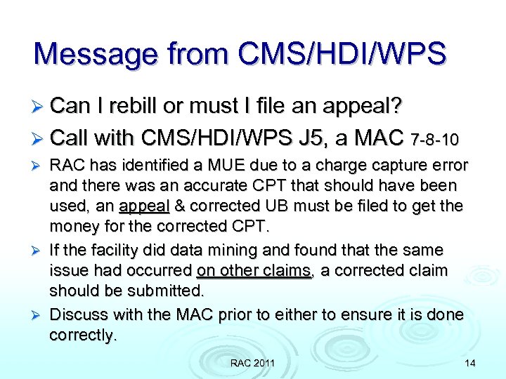 Message from CMS/HDI/WPS Ø Can I rebill or must I file an appeal? Ø