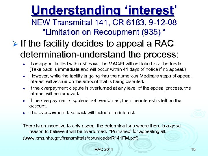 Understanding ‘interest’ NEW Transmittal 141, CR 6183, 9 -12 -08 “Limitation on Recoupment (935)