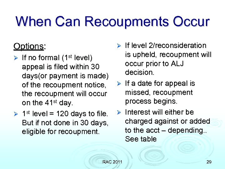 When Can Recoupments Occur Options: If no formal (1 st level) appeal is filed