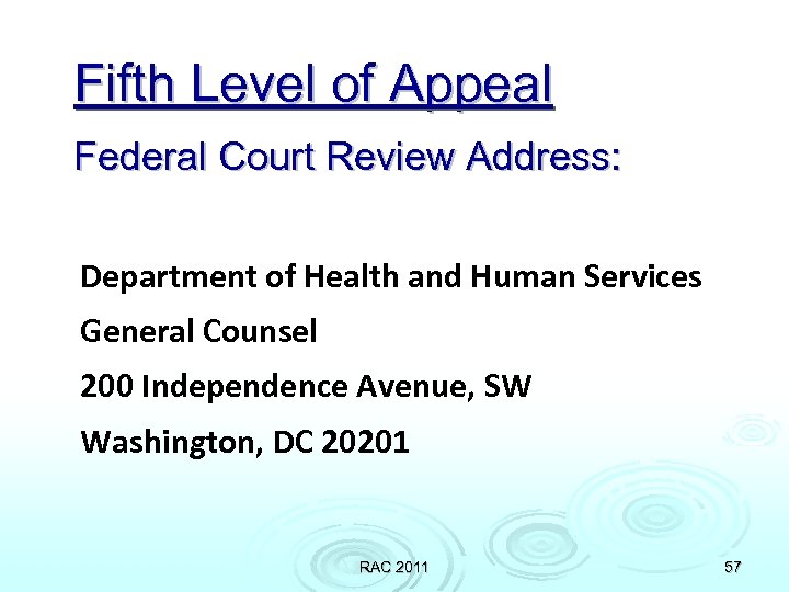 Fifth Level of Appeal Federal Court Review Address: Department of Health and Human Services