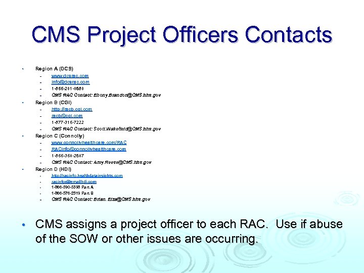 CMS Project Officers Contacts • Region A (DCS) – – • Region B (CGI)