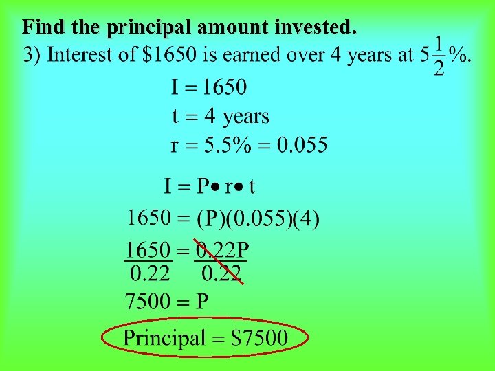 Find the principal amount invested. 