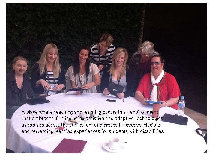 A place where teaching and learning occurs in an environment that embraces ICTs including