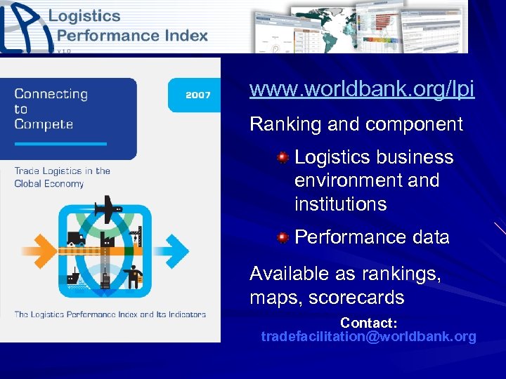 www. worldbank. org/lpi Ranking and component Logistics business environment and institutions Performance data Available