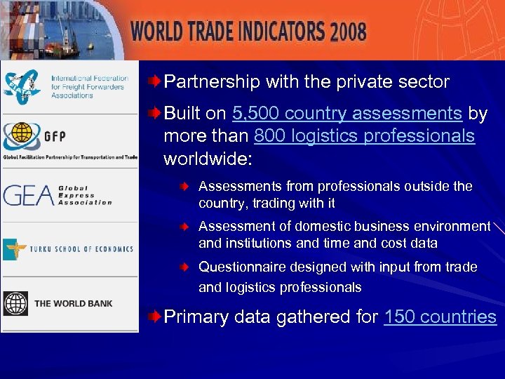 Partnership with the private sector Built on 5, 500 country assessments by more than
