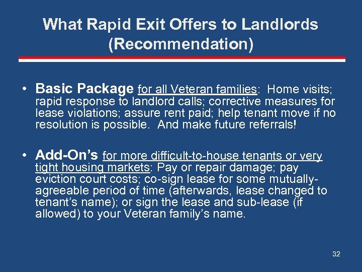 What Rapid Exit Offers to Landlords (Recommendation) • Basic Package for all Veteran families: