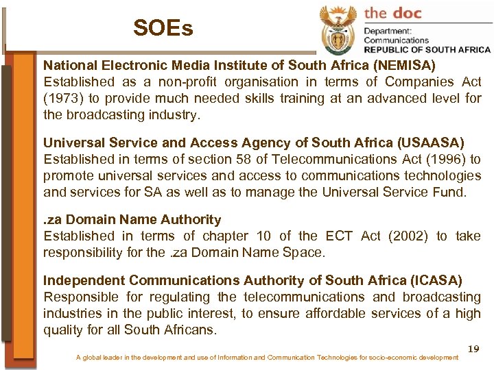 SOEs National Electronic Media Institute of South Africa (NEMISA) Established as a non-profit organisation