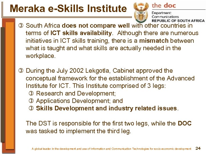 Meraka e-Skills Institute ) South Africa does not compare well with other countries in