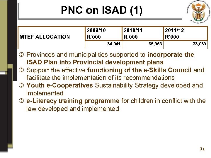 PNC on ISAD (1) MTEF ALLOCATION 2009/10 R’ 000 2010/11 R’ 000 34, 041