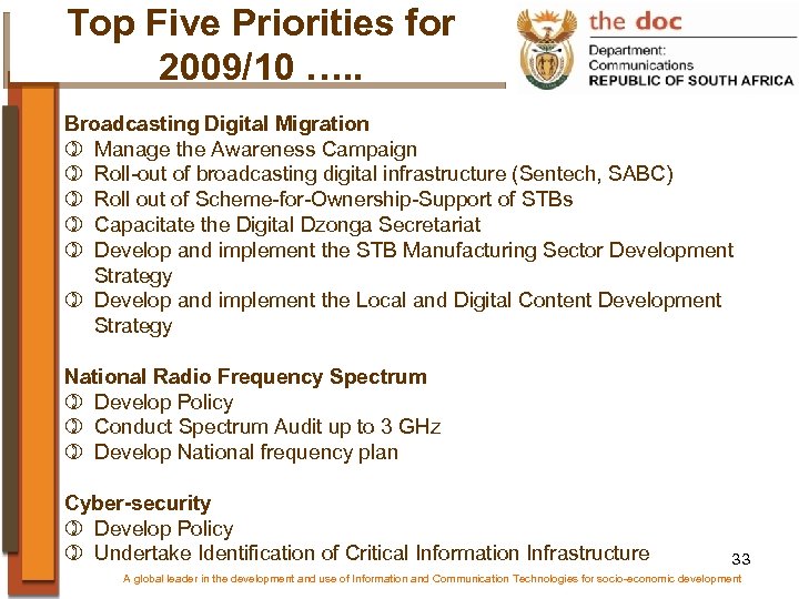 Top Five Priorities for 2009/10 …. . Broadcasting Digital Migration ) Manage the Awareness