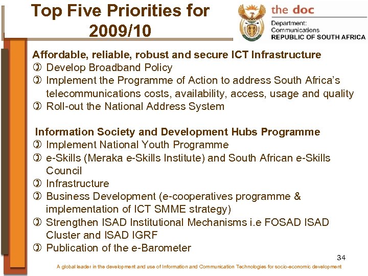 Top Five Priorities for 2009/10 Affordable, reliable, robust and secure ICT Infrastructure ) Develop