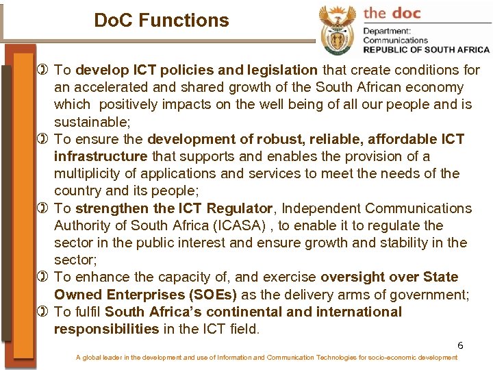 Do. C Functions ) To develop ICT policies and legislation that create conditions for