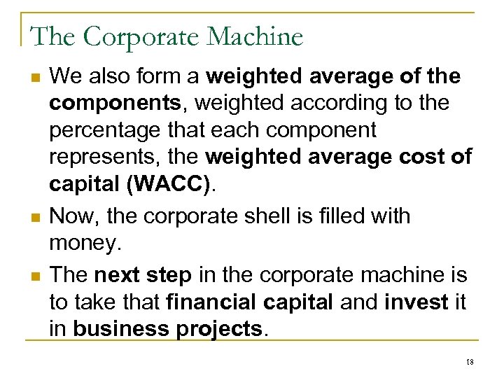 The Corporate Machine n n n We also form a weighted average of the