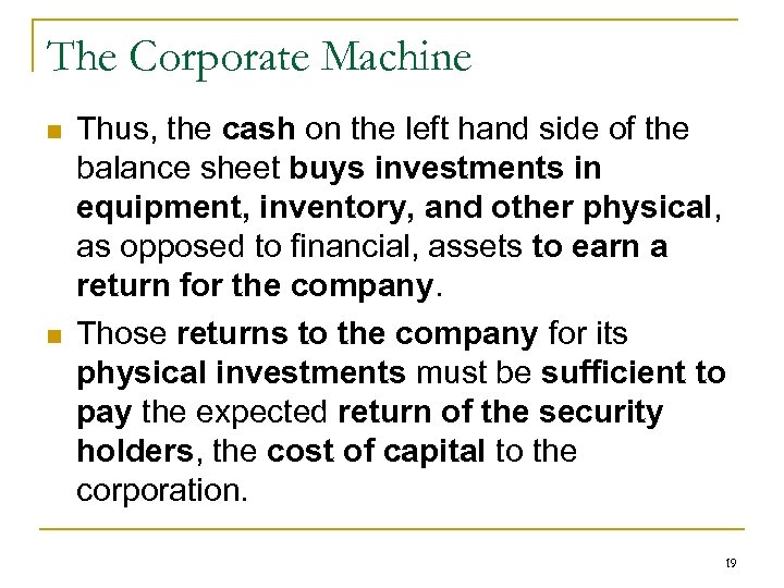 The Corporate Machine n n Thus, the cash on the left hand side of