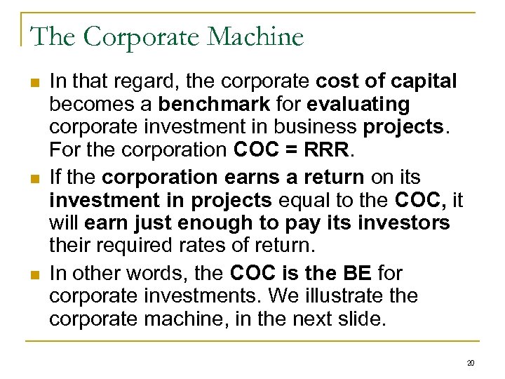 The Corporate Machine n n n In that regard, the corporate cost of capital