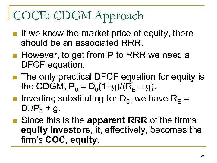 COCE: CDGM Approach n n n If we know the market price of equity,