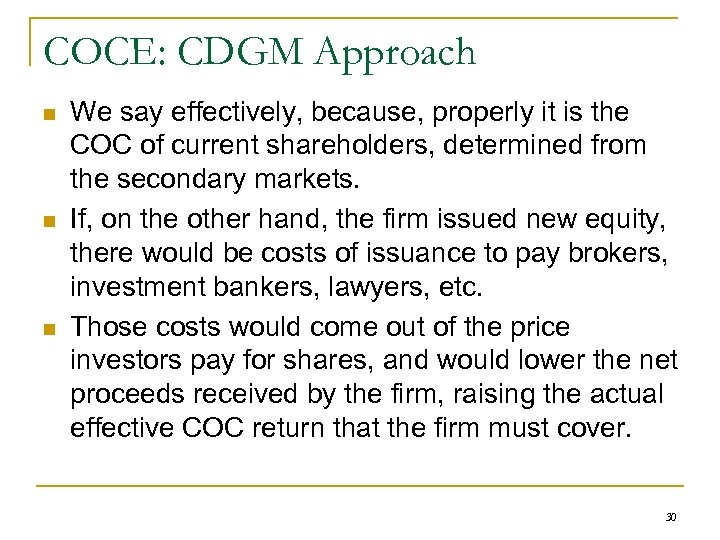 COCE: CDGM Approach n n n We say effectively, because, properly it is the