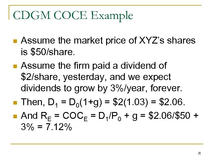 CDGM COCE Example n n Assume the market price of XYZ’s shares is $50/share.