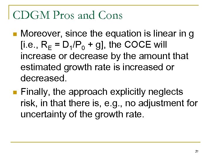 CDGM Pros and Cons n n Moreover, since the equation is linear in g