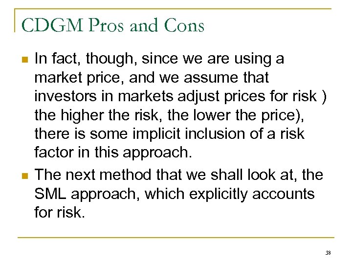 CDGM Pros and Cons n n In fact, though, since we are using a