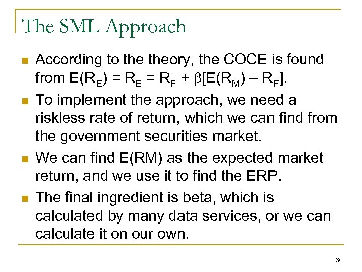 The SML Approach n n According to theory, the COCE is found from E(RE)