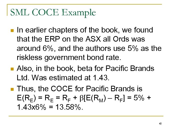 SML COCE Example n n n In earlier chapters of the book, we found