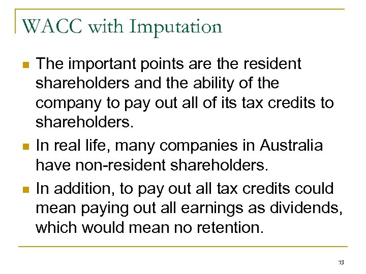 WACC with Imputation n The important points are the resident shareholders and the ability