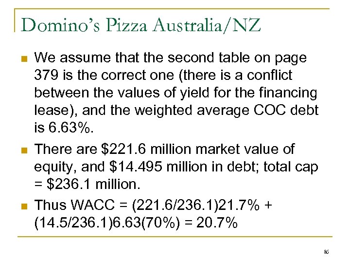 Domino’s Pizza Australia/NZ n n n We assume that the second table on page