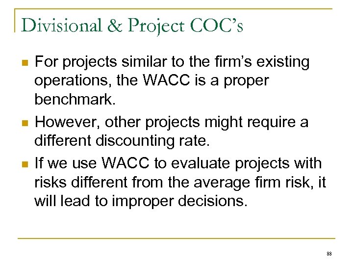 Divisional & Project COC’s n n n For projects similar to the firm’s existing