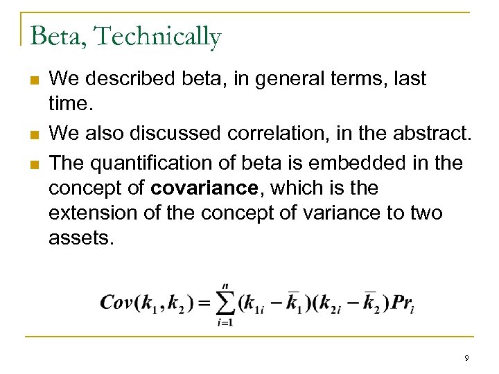 Beta, Technically n n n We described beta, in general terms, last time. We