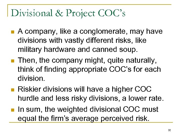 Divisional & Project COC’s n n A company, like a conglomerate, may have divisions