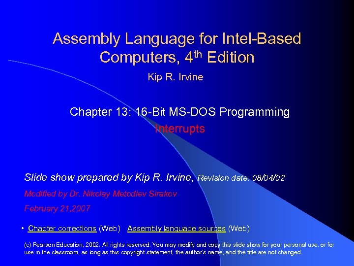 Assembly Language for Intel-Based Computers, 4 th Edition Kip R. Irvine Chapter 13: 16