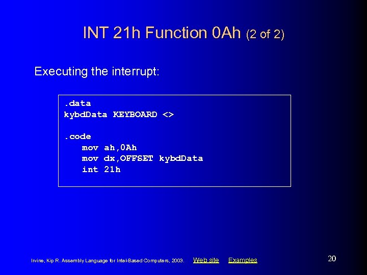 INT 21 h Function 0 Ah (2 of 2) Executing the interrupt: . data