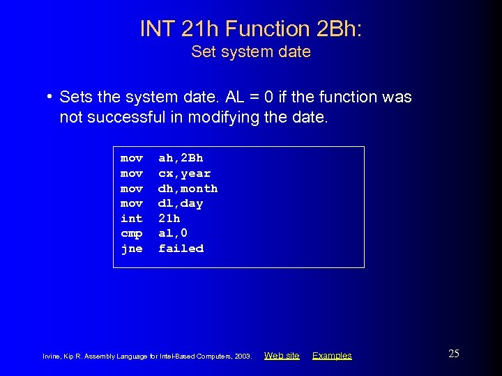 INT 21 h Function 2 Bh: Set system date • Sets the system date.