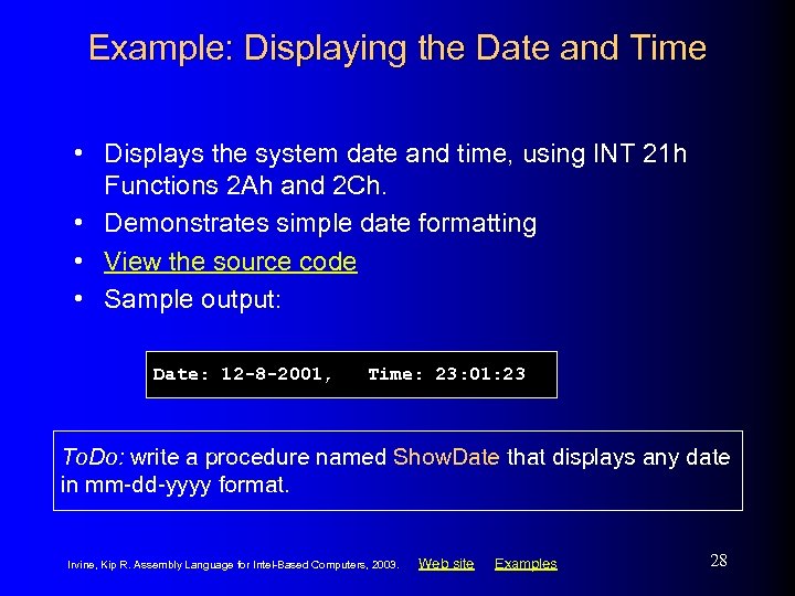 Example: Displaying the Date and Time • Displays the system date and time, using