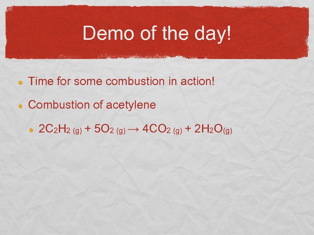 Demo of the day! Time for some combustion in action! Combustion of acetylene 2