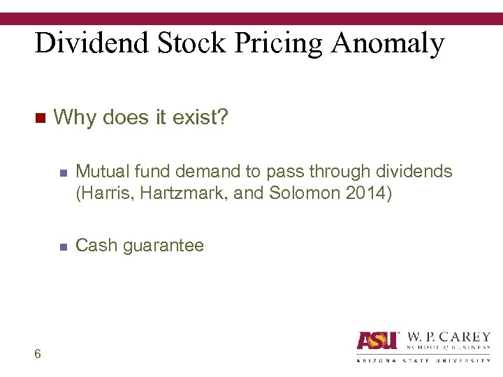 Dividend Stock Pricing Anomaly n Why does it exist? n n 6 Mutual fund