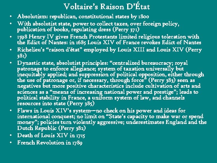 Voltaire’s Raison D’État • Absolutism: republican, constitutional states by 1800 • With absolutist state,