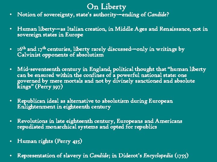On Liberty • Notion of sovereignty, state’s authority—ending of Candide? • Human liberty—as Italian