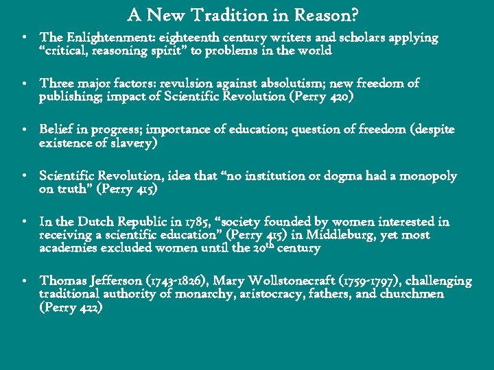 A New Tradition in Reason? • The Enlightenment: eighteenth century writers and scholars applying