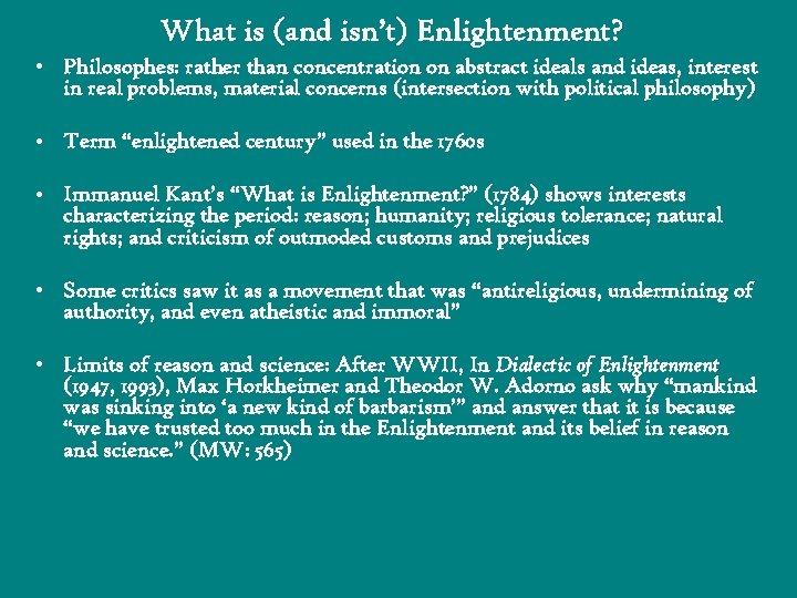 What is (and isn’t) Enlightenment? • Philosophes: rather than concentration on abstract ideals and