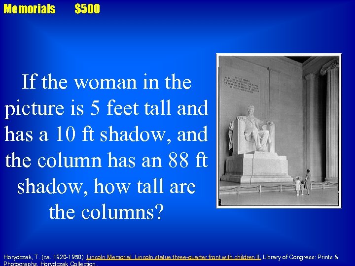 Memorials $500 If the woman in the picture is 5 feet tall and has