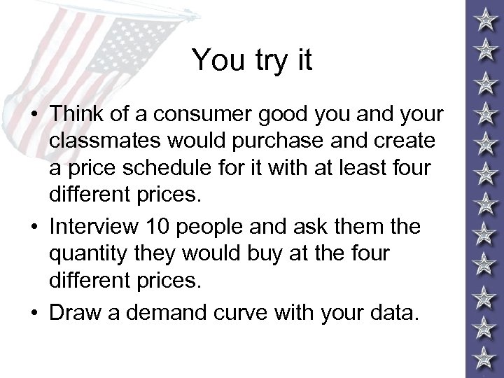 You try it • Think of a consumer good you and your classmates would