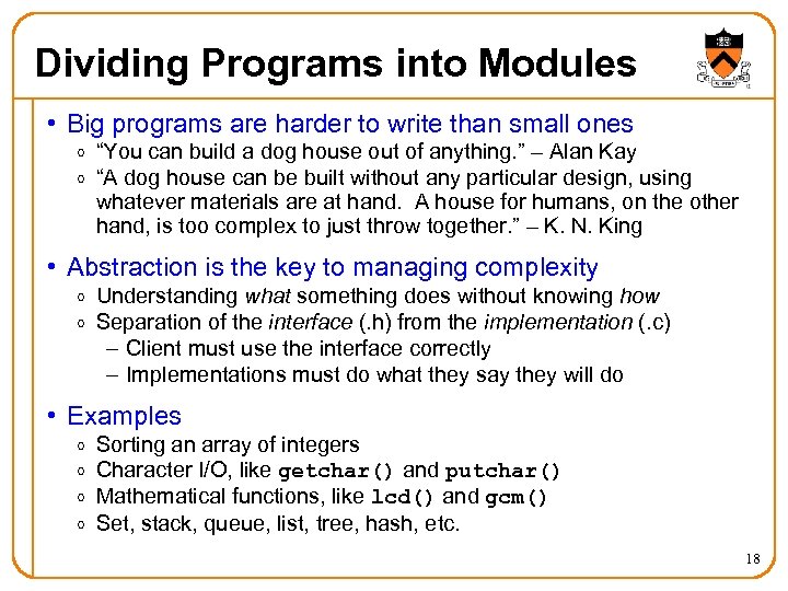 Dividing Programs into Modules • Big programs are harder to write than small ones
