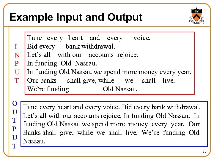 Example Input and Output I N P U T O U T P U