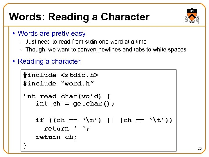 Words: Reading a Character • Words are pretty easy o Just need to read