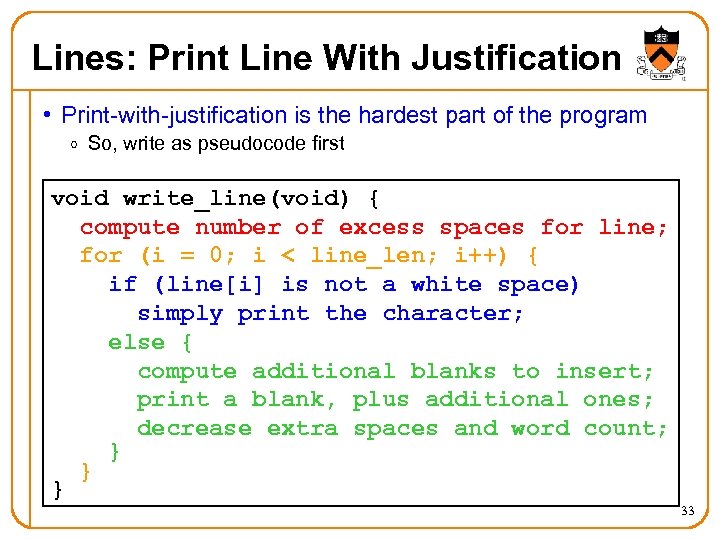 Lines: Print Line With Justification • Print-with-justification is the hardest part of the program