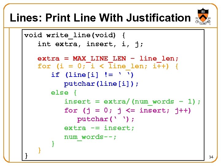 Lines: Print Line With Justification void write_line(void) { int extra, insert, i, j; }